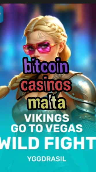 bitcoin casinos malta-fqqjrm9vrme7zzjgfjql.com